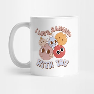 Ornaments I Love Hanging With You Mug